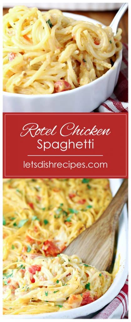 Rotel Chicken Spaghetti | Let's Dish Recipes
