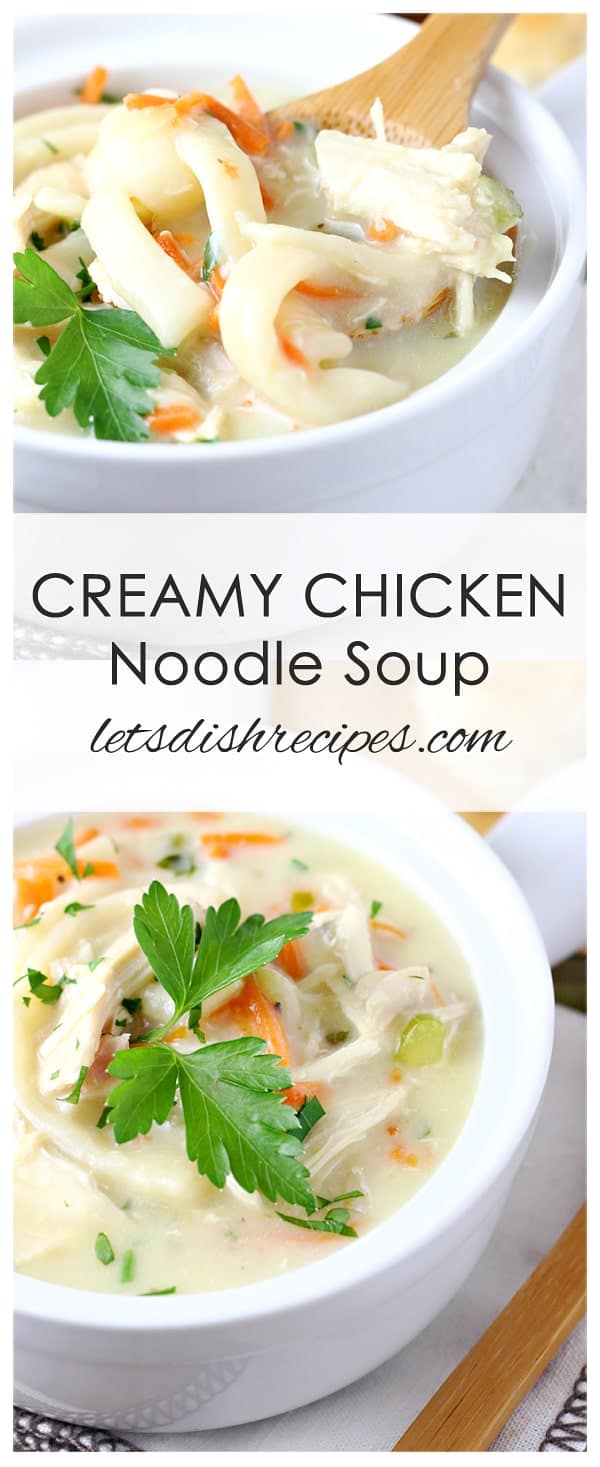 Creamy Chicken Noodle Soup | Let's Dish Recipes