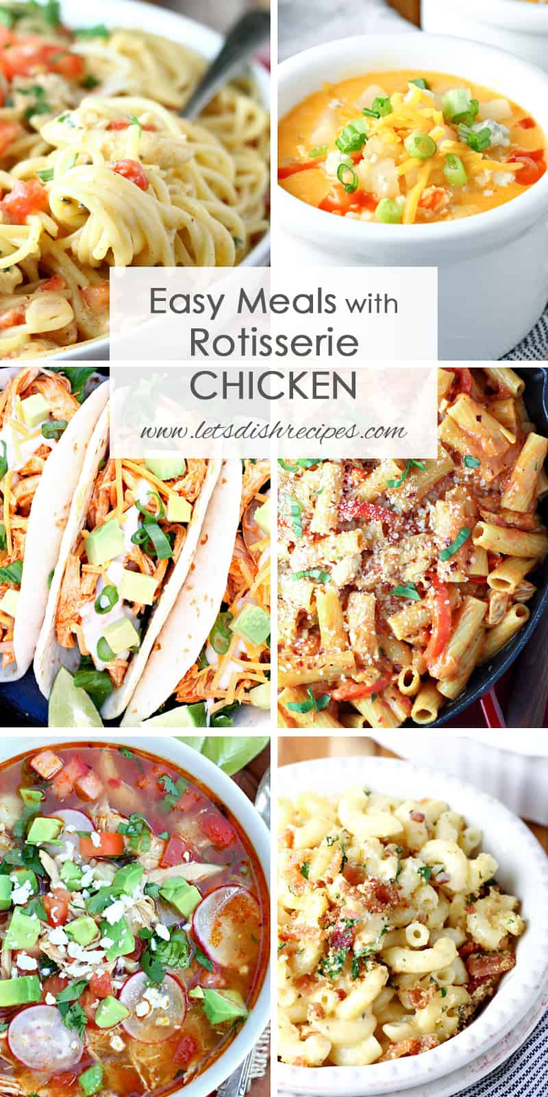 20 Easy Meals With Rotisserie Chicken — Let's Dish Recipes