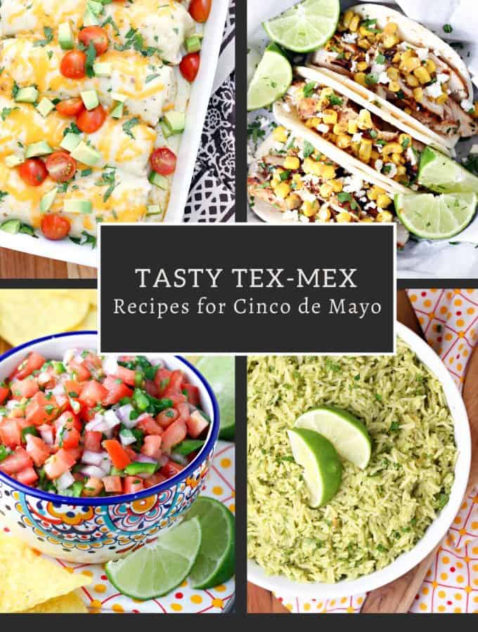 Tasty Tex-Mex Recipes for Cinco de Mayo