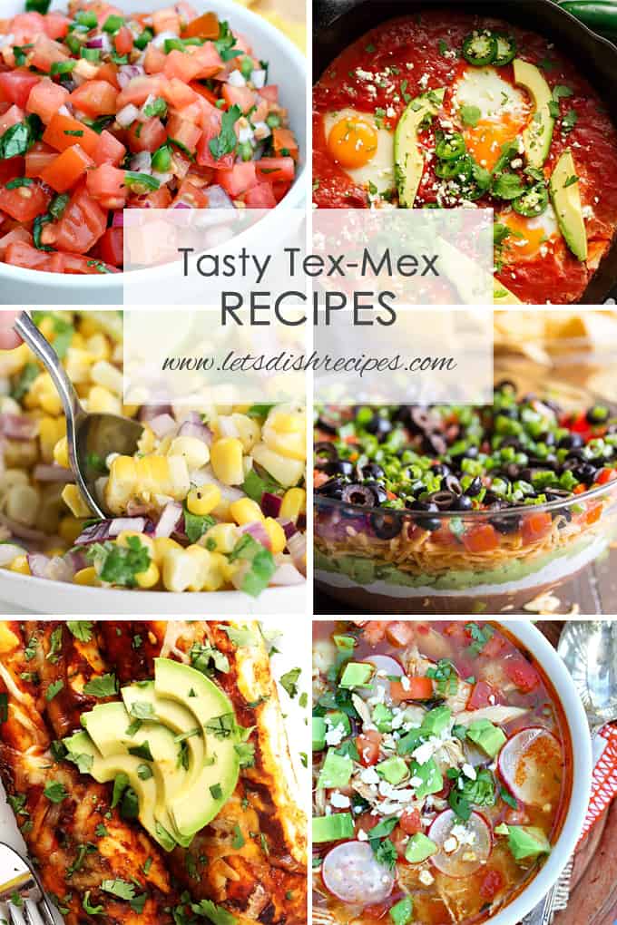 Tasty Tex-Mex Inspired Recipes
