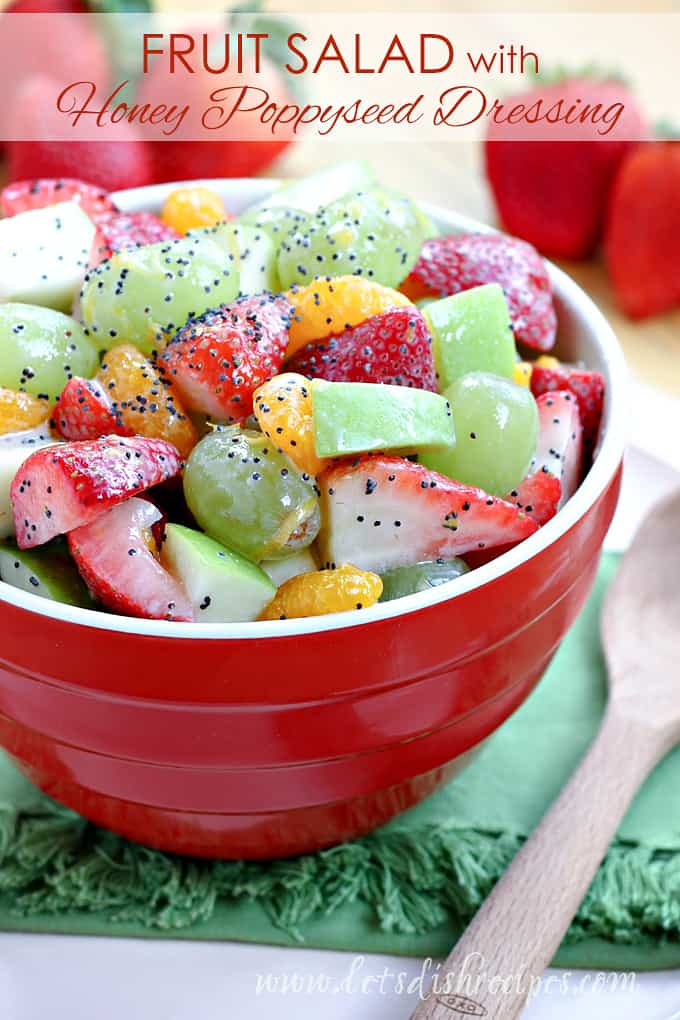 Fresh Fruit Salad with Honey Poppy Seed Dressing