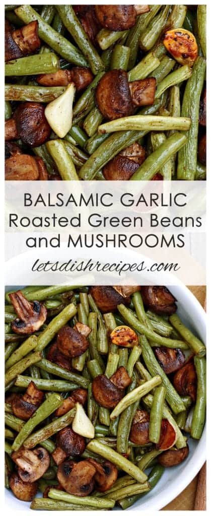 Balsamic Garlic Roasted Green Beans and Mushrooms