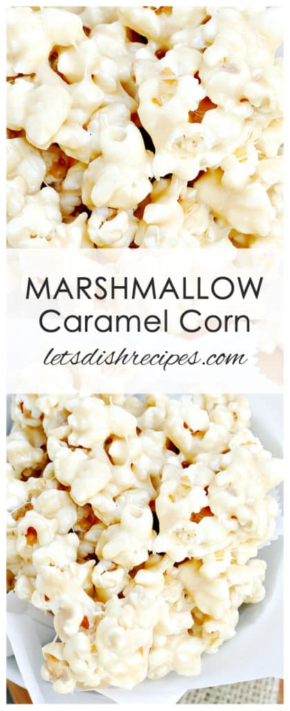 Marshmallow Caramel Corn | Let's Dish Recipes