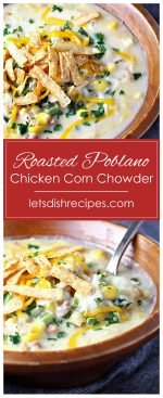 Roasted Poblano Chicken and Corn Chowder | Let's Dish Recipes