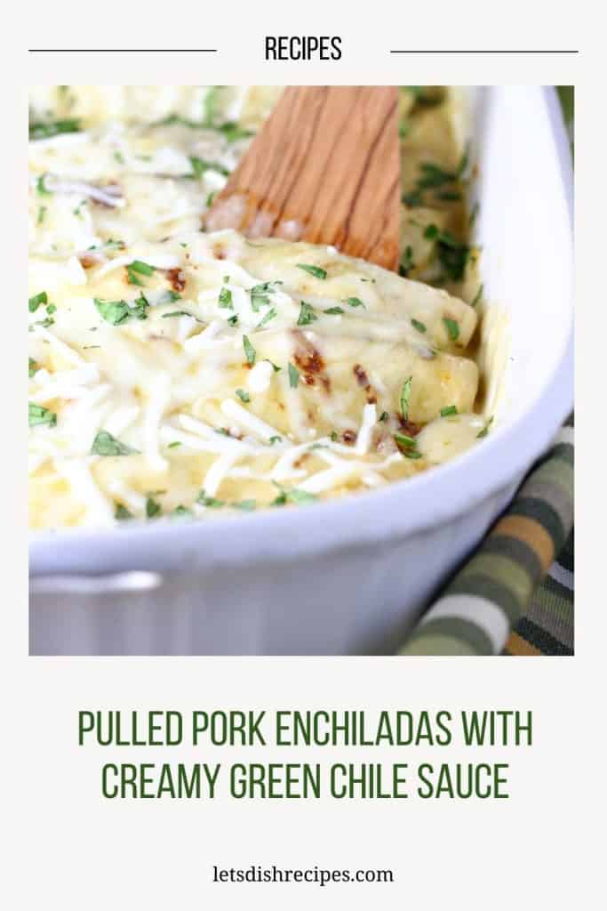 Pulled Pork Enchiladas with Green Chile Sauce