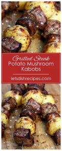 Grilled Steak Potato Mushroom Kabobs