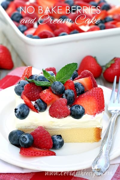 No Bake Berries And Cream Cake Let S Dish Recipes