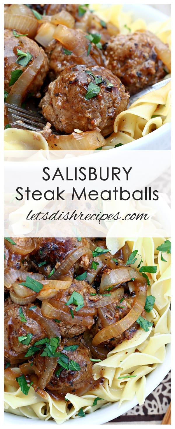 Salisbury Steak Meatballs — Let's Dish Recipes
