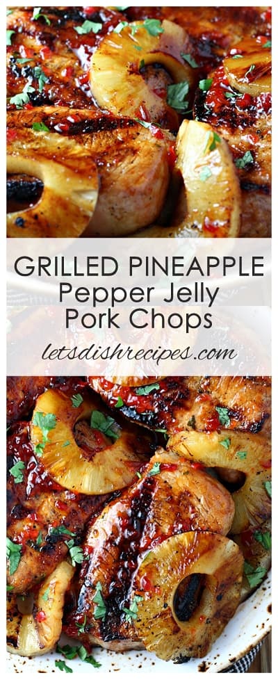 Grilled Pineapple Pepper Jelly Pork Chops