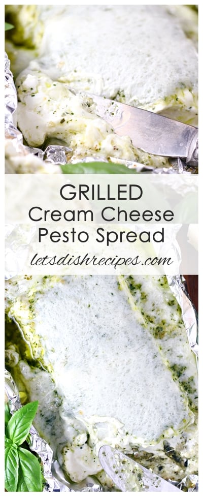 Grilled Cream Cheese Pesto Spread