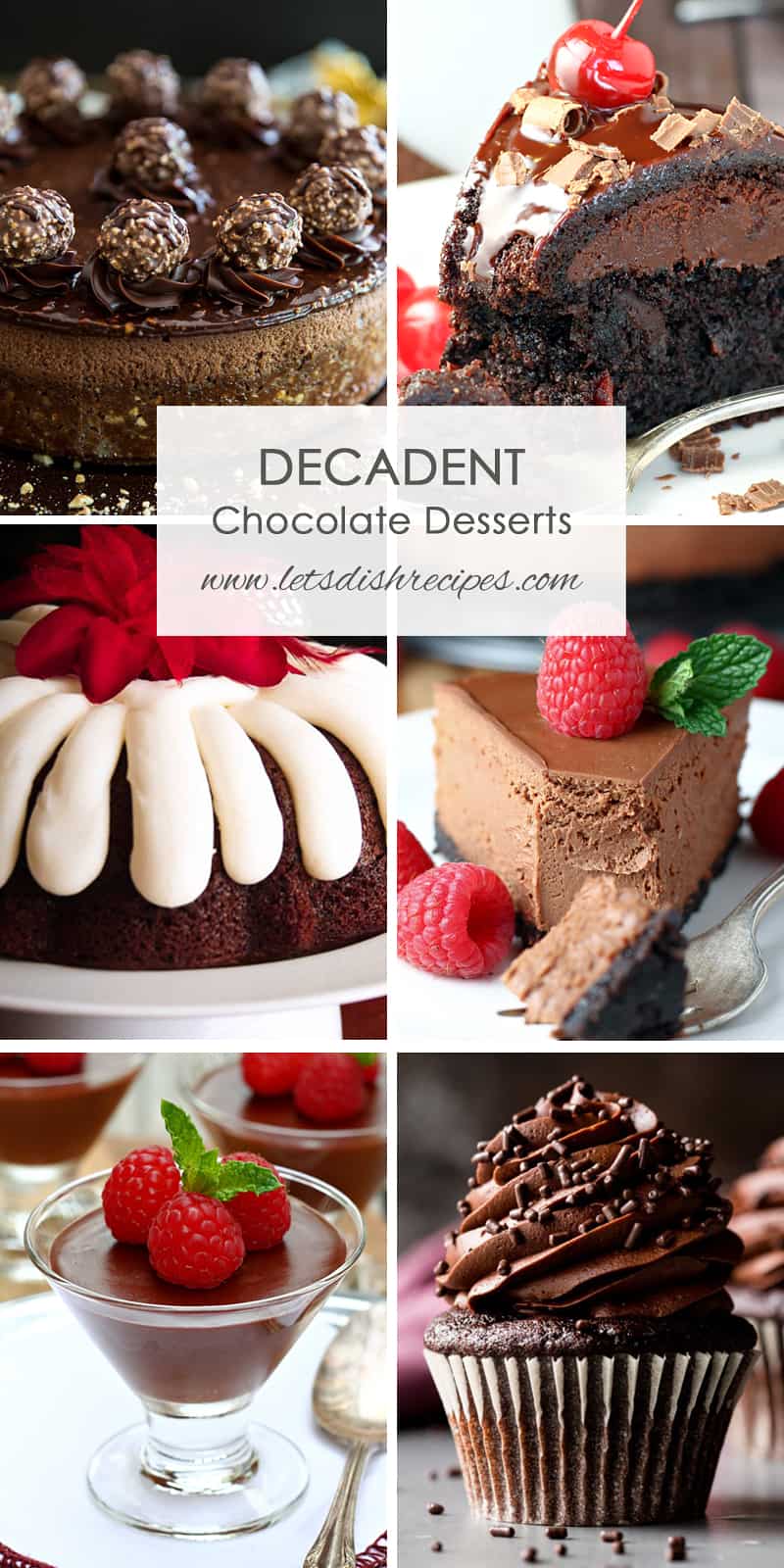 Decadent Chocolate Desserts Lets Dish Recipes