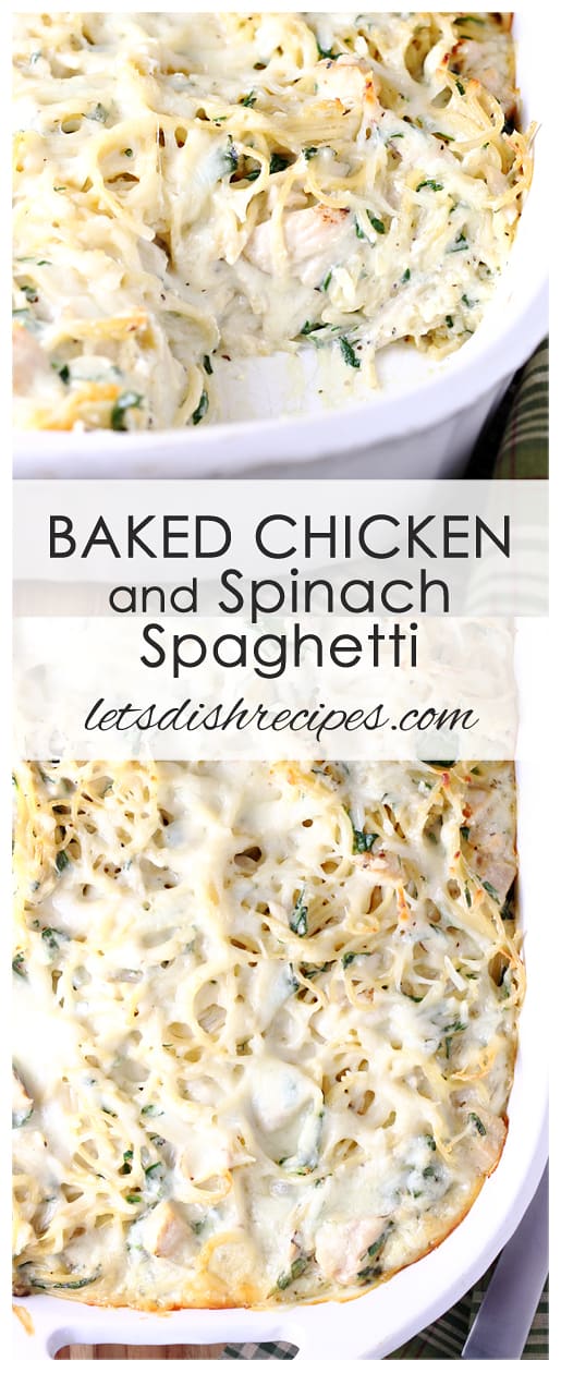 Baked Chicken Spinach Spaghetti — Let's Dish Recipes