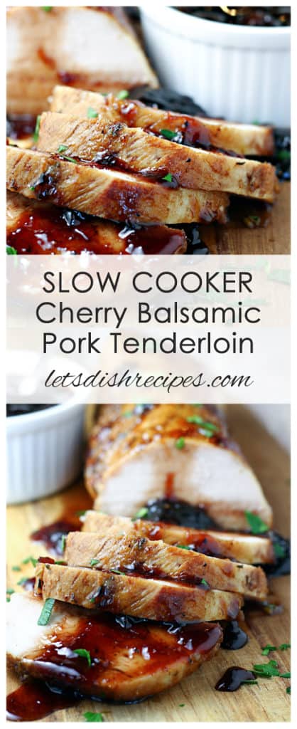 Slow Cooker Cherry Balsamic Pork Tenderloin