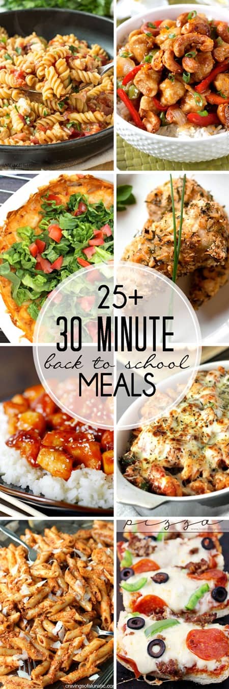 30 Minute Back-to-School Meals - Over 25 mouthwatering recipes that you can cook up in less than 30 minutes!