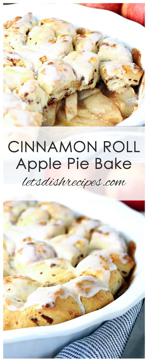 Cinnamon Roll Apple Pie Bake — Let's Dish Recipes