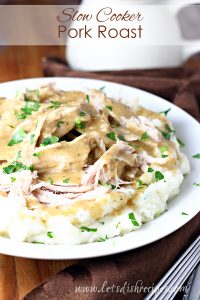 Slow Cooker Pork Roast with Gravy — Let's Dish Recipes