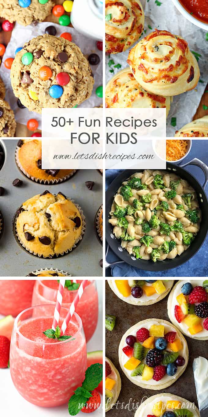 50 Plus Fun Recipes for Kids — Let's Dish Recipes