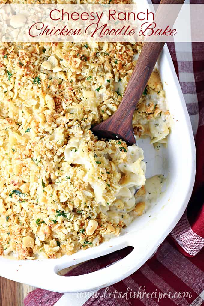Cheesy Ranch Chicken Noodle Bake