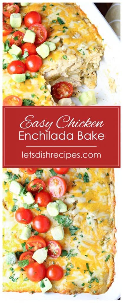 Easy Chicken Enchilada Bake | Let's Dish Recipes