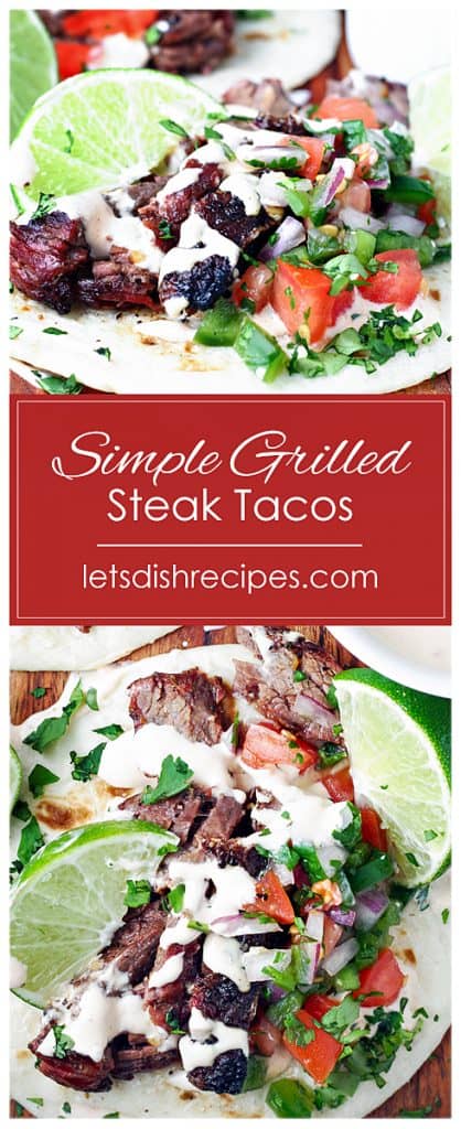 Simple Grilled Steak Tacos with Mexican Crema | Let's Dish Recipes