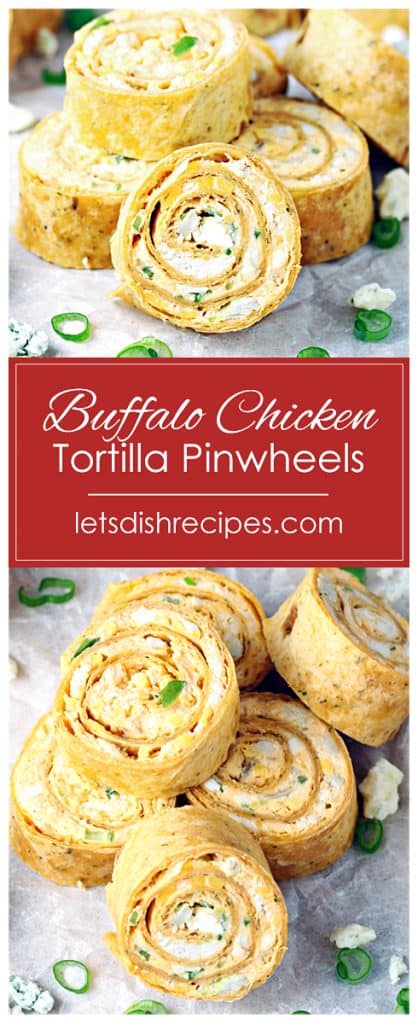 Buffalo Chicken Tortilla Pinwheels | Let's Dish Recipes