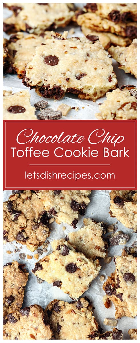Chocolate Chip Toffee Cookie Bark — Let's Dish Recipes