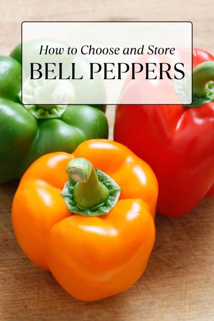 How to Choose and Store Bell Peppers
