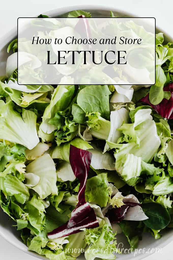 Bowl of lettuce with text overlay: How to choose and store lettuce.