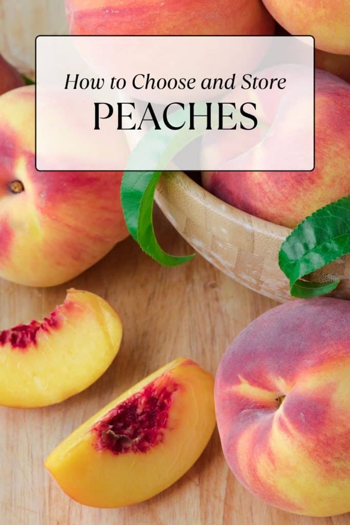 How to Choose and Store Peaches