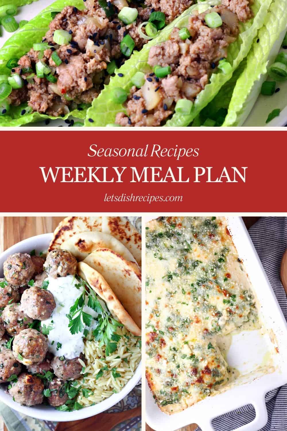 Weekly Meal Plan Seasonal Recipes Let S Dish Recipes